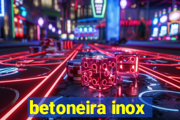 betoneira inox